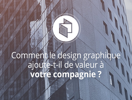 Comment le design graphique ajoute-t-il de valeur à votre compagnie ? Comment le design graphique ajoute-t-il de valeur à votre compagnie ?